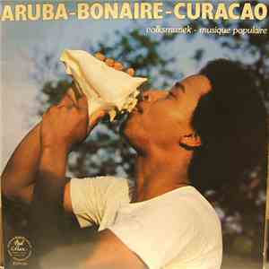 Various - Aruba - Bonaire - Curaçao, Volksmuziek ~ Musique Populaire mp3 album