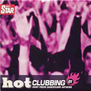 Various - Hot Clubbing 01 - Eight Fresh Dancefloor Anthems mp3 album