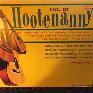 Various, Jim Helms , The Hootenairs, Billy Sherman , Paul Sykes , The Silvergate Singers, Phil And Paul, The Scottsville Squirrel Barkers - Let's Have A Hootenanny Vol. 3 mp3 album