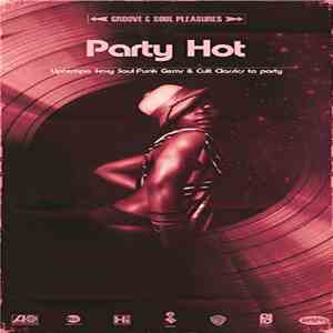 Various - Party Hot - Uptempo Sexy Disco Soul Funk Gems & Cult Classics To Party mp3 album