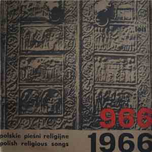 Various - Polskie Piesni Religijne / Polish Religious Songs 966 - 1966 mp3 album