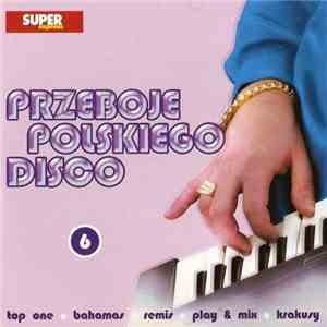 Various - Przeboje Polskiego Disco 6 mp3 album