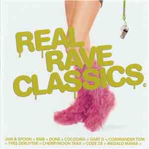 Various - Real Rave Classics mp3 album