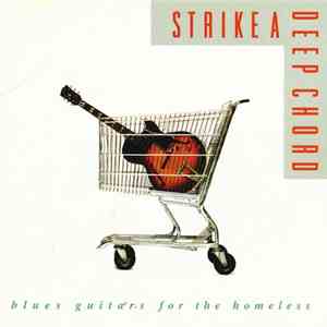Various - Strike A Deep Chord: Blues Guitars For The Homeless mp3 album