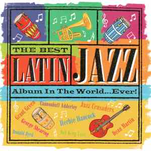 Various - The Best Latin Jazz Album In The World...Ever! mp3 album