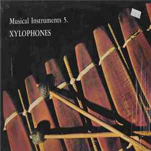 Various - The Music Of Africa Series No. 31 by Hugh Tracey Musical Instruments 5 Xylophones mp3 album