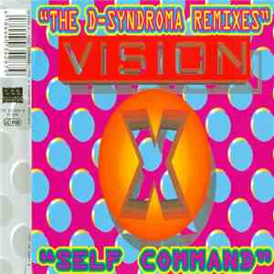 Vision X - Self Command (The D-Syndroma Remixes) mp3 album