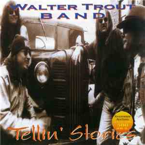 Walter Trout Band - Tellin' Stories mp3 album