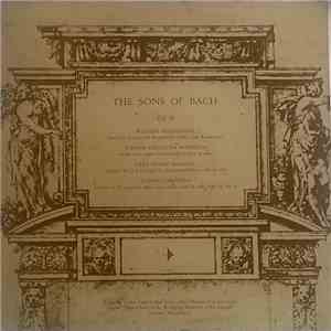 Wilhelm Friedemann Bach - Johann Christoph Friedrich Bach - Carl Philipp Emanuel Bach - Johann Christian Bach / Karlheinz Zöller / Lothar Koch / Thomas Brandis / Siegbert Ueberschaer / Wolfgang Boettcher / Irmgard Lechner - The Sons Of Bach, Vol. III mp3 album