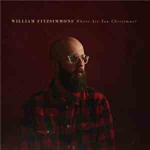 William Fitzsimmons - Where Are You Christmas? mp3 album