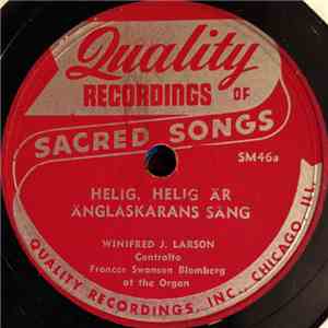 Winifred J. Larson - Helig, Helig Är Änglaskarans Sång / Vi Bo Ej Här mp3 album