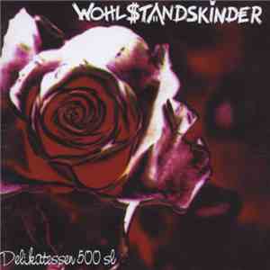 Wohlstandskinder - Delikatessen 500 SL mp3 album
