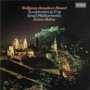 Wolfgang Amadeus Mozart, Israel Philharmonic, Zubin Mehta - Symphonies 34 & 39 mp3 album