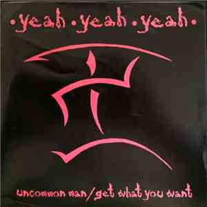 Yeah Yeah Yeah - Uncommon Man mp3 album
