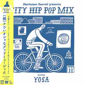 Yosa - Manhattan Records Presents: City Hip Pop Mix mp3 album