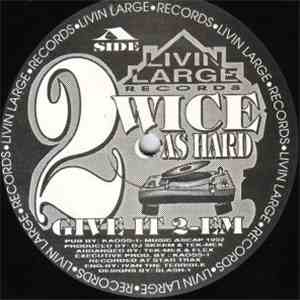 2wice As Hard - Give It 2-Em mp3 album