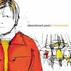 Abandoned Pools - Humanistic mp3 album