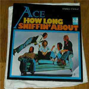 Ace  - How Long / Sniffin' About mp3 album
