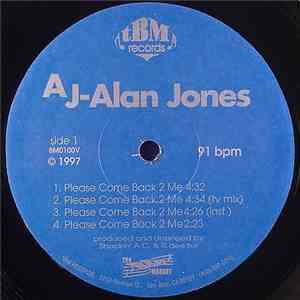 Aj-Alan Jones - Please Come Back 2 Me mp3 album