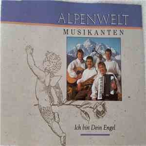 Alpenwelt-Musikanten - Ich Bin Dein Engel mp3 album