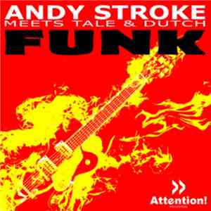 Andy Stroke Meets Tale & Dutch - Funk mp3 album
