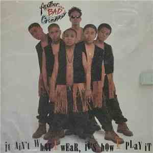 Another Bad Creation - It Ain't What U Wear, It's How U Play It mp3 album