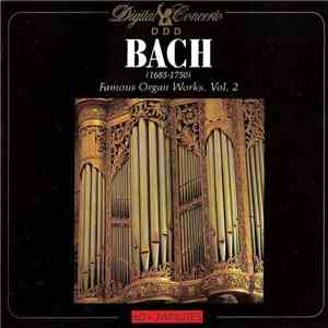 Bach - Famous Organ Works, Vol 2 mp3 album