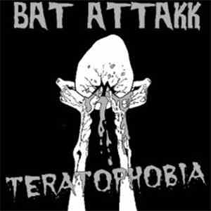 Bat Attakk - Teratophobia mp3 album