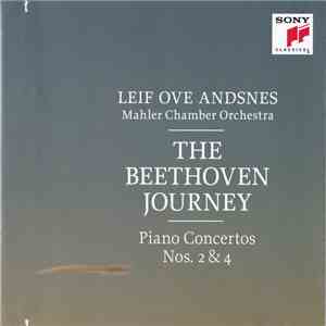 Beethoven - Leif Ove Andsnes, Mahler Chamber Orchestra - The Beethoven Journey: Piano Concertos Nos. 2 & 4 mp3 album