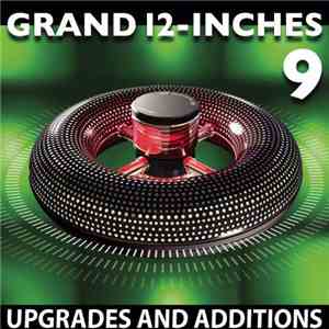 Ben Liebrand - Grand 12-Inches 9 - Upgrades And Additions mp3 album