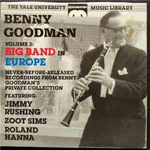 Benny Goodman - Benny Goodman Yale Archives: Volume 3: Big Band In Europe mp3 album