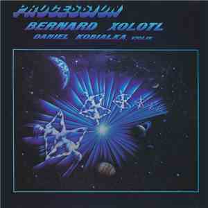 Bernard Xolotl with Daniel Kobialka - Procession mp3 album
