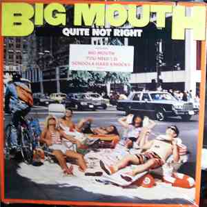 Big Mouth - Quite Not Right mp3 album
