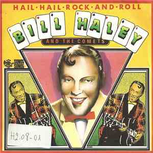 Bill Haley And The Comets - Hail . Hail . Rock . And . Roll mp3 album