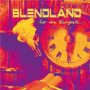 Blendland - Für Die Ewigkeit... mp3 album