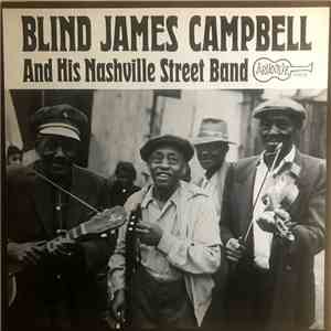 Blind James Campbell - Blind James Campbell And His Nashville Street Band mp3 album