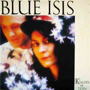 Blue Isis - Kalder På Tiden mp3 album