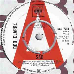 Bob Clarke  - Sad / Someone Slipping Into My Mind mp3 album