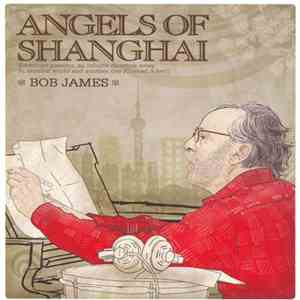 Bob James - Angels Of Shanghai mp3 album