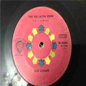 Bob Luman - The Pig Latin Song / The Great Snow Man mp3 album