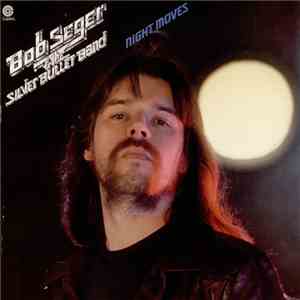 Bob Seger & The Silver Bullet Band - Night Moves mp3 album