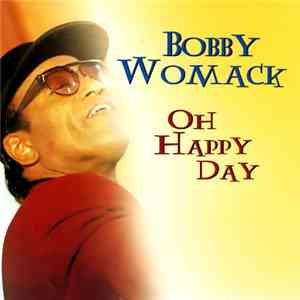 Bobby Womack - Oh Happy Day mp3 album