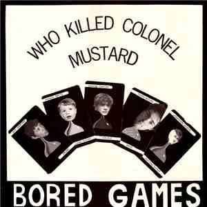 Bored Games - Who Killed Colonel Mustard mp3 album