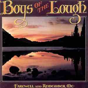 Boys Of The Lough - Farewell And Remember Me mp3 album