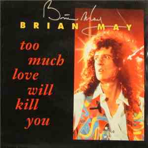 Brian May - Too Much Love Will Kill You mp3 album