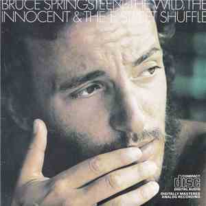 Bruce Springsteen - The Wild, The Innocent And The E Street Shuffle mp3 album