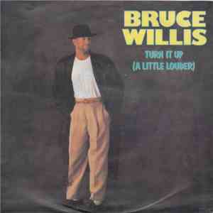 Bruce Willis - Turn It Up (A Little Louder) mp3 album