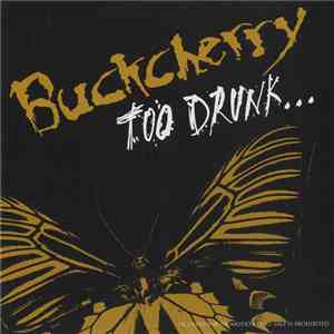 Buckcherry - Too Drunk mp3 album