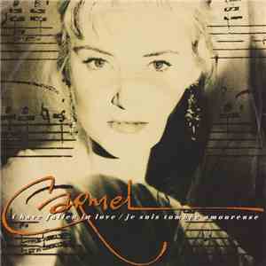 Carmel  - I Have Fallen In Love / Je Suis Tombée Amoureuse mp3 album
