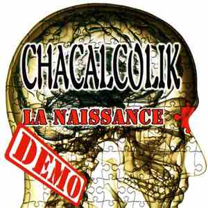 Chacalcolik - La Naissance Démo mp3 album